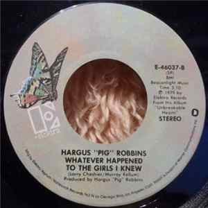 Hargus "Pig" Robbins - Whatever Happened To The Girls I Knew / Chunky People Album