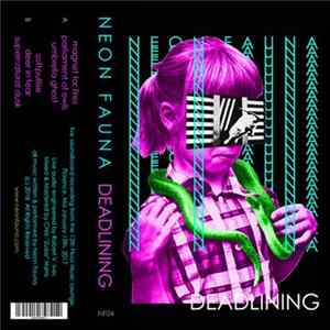 Neon Fauna - Deadlining Album