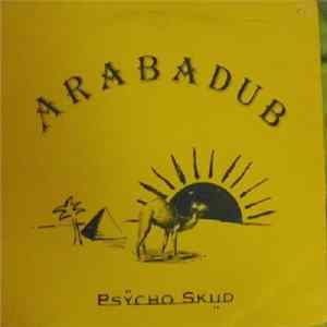 Psycho Skud - Arabadub Album