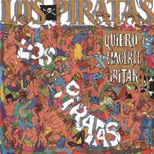 Los Piratas - Quiero Hacerte Gritar Album