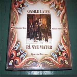 Christopher Bean, Wenche Hallan , Gjest: Jan Thoresen - Gamle Låter På Nye Måter Album