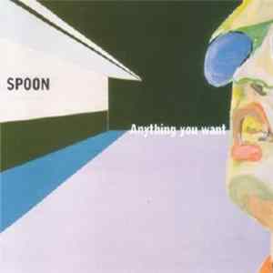 Spoon - Anything You Want Album