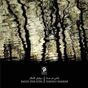 سياوش كامكار = Siavash Kamkar - باغی در صدا = Baghi Dar Seda Album