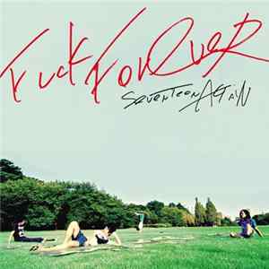 SEVENTEEN AGAiN - Fuck Forever Album