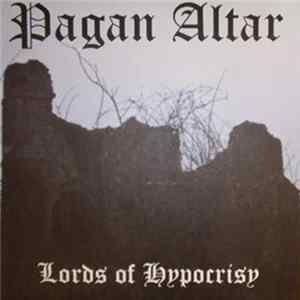 Pagan Altar - The Lords Of Hypocrisy Album