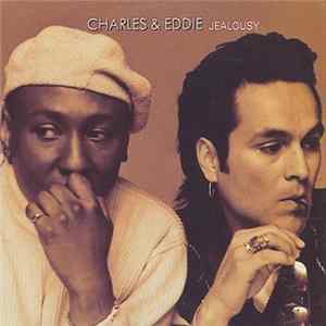 Charles & Eddie - Jealousy Album