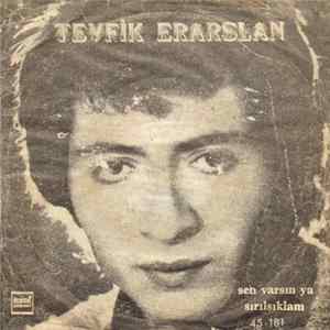 Tevfik Erarslan - Sen Varsin Ya / Sirilsiklam Album