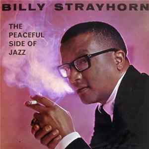 Billy Strayhorn - The Peaceful Side Of Jazz Album
