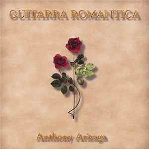 Anthony Arizaga - Guitarra Romantica Album
