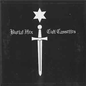 Burial Hex - Cult Cassettes Vol 3 Album
