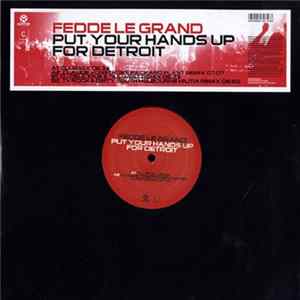 Fedde Le Grand - Put Your Hands Up For Detroit (Remixes) Album