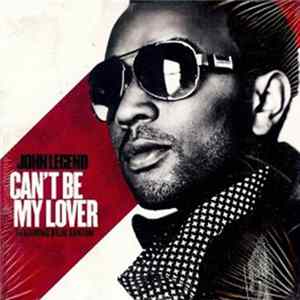 John Legend Featuring Buju Banton - Can't Be My Lover Album