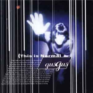 GusGus - This Is Normal Album
