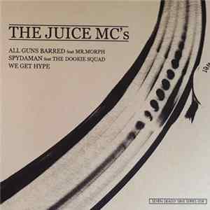 The Juice MC's - All Guns Barred Album