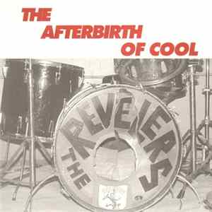 The Revelers - The Afterbirth Of Cool Album