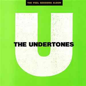The Undertones - The Peel Sessions Album Album