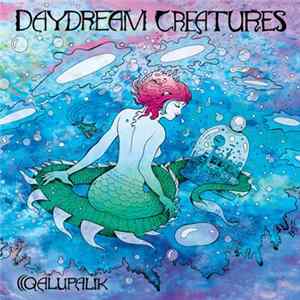 Daydream Creatures - Qalupalik Album