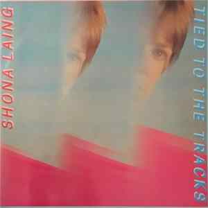 Shona Laing - Tied To The Tracks Album