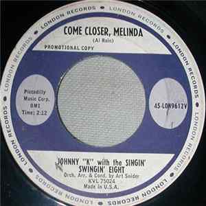 Johnny "K" With The Singin' Swingin' Eight - Come Closer Melinda / Lemonade Album
