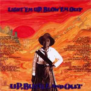 Up, Bustle And Out - Light 'Em Up, Blow 'Em Out Album