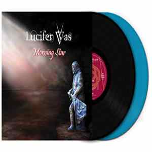 Lucifer Was - Morning Star Album
