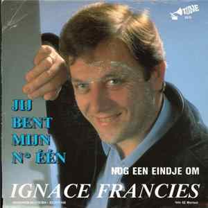 Ignace Francies - Jij Ben Mijn N° Eén Album