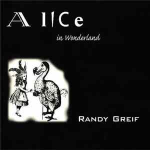 Randy Greif - Alice In Wonderland Album