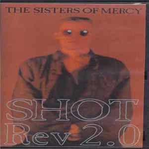 The Sisters Of Mercy - Shot - Rev 2.0 Album