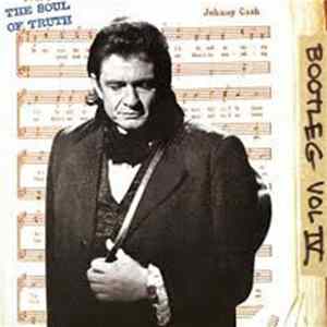 Johnny Cash - Bootleg Vol IV: The Soul Of Truth Album