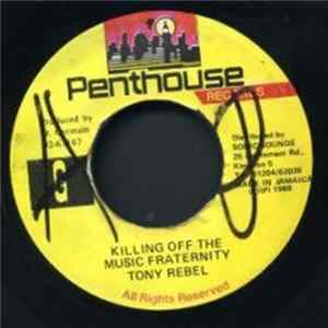 Tony Rebel - Killing Off The Music Fraternity Album