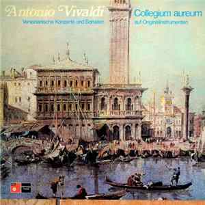 Vivaldi, Collegium Aureum - Venezianische Konzerte Und Sonaten Auf Originalinstrumenten Album