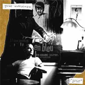 Tuure Kilpeläinen - Just Album