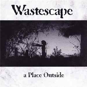 Wastescape - A Place Outside Album