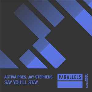Activa Pres. Jay Stephens - Say You'll Stay Album