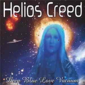 Helios Creed - Deep Blue Love Vacuum Album