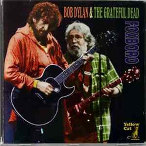 Bob Dylan & The Grateful Dead - Foxboro Album