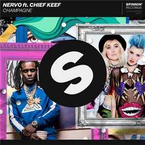 Nervo Ft. Chief Keef - Champagne Album