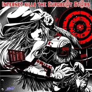 Various - Internet Kills The Eurobeat Stars Album