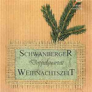 Schwanberger Doppelquartett - Weihnachtszeit Album
