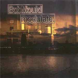 Bob Mould - Modulate. Album