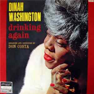 Dinah Washington - Drinking Again Album