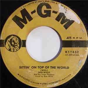 Bob Wills And His Texas Playboys - Sittin' On Top Of The World / Little Girl, Little Girl Album