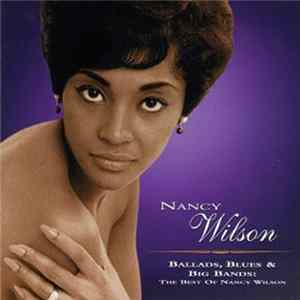 Nancy Wilson - Ballads, Blues & Big Bands: The Best Of Nancy Wilson Album