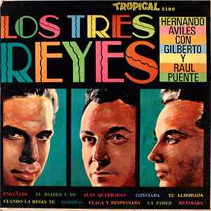 Los Tres Reyes - Hernando Aviles Con Gilberto Y Raul Puente Album