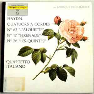 Haydn, Quartetto Italiano - Quatuor À Cordes N° 63 "L'Alouette" - N° 17 "Serenade" - N° 76 "Les Quintes" Album