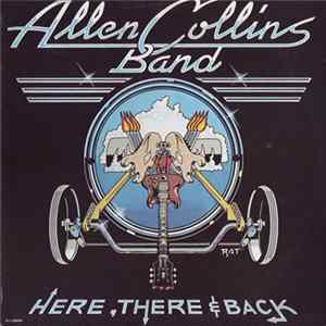 Allen Collins Band - Here, There And Back Album