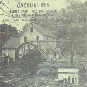 Albert Hash & The Whitetop Mountain Band - Cacklin' Hen Album