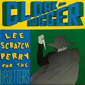 Lee Scratch Perry And The Upsetters - Cloak And Dagger Album