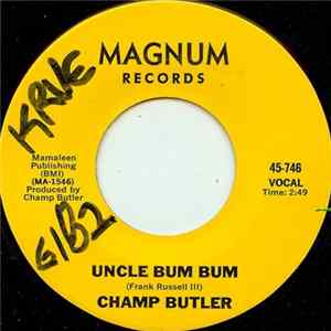Champ Butler - Uncle Bum Bum Album