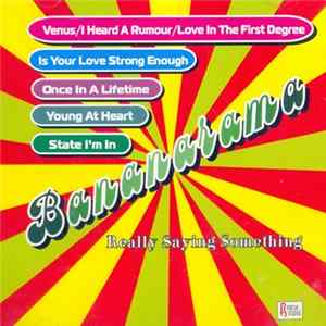 Bananarama - Really Saying Something Album